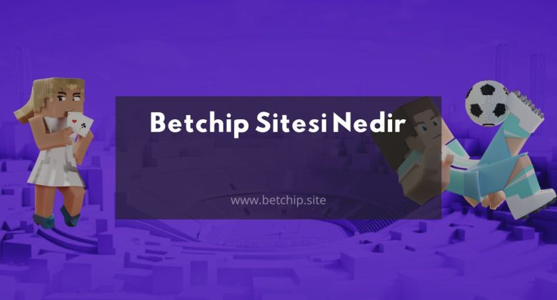 betchip nedir