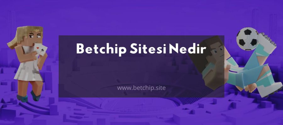 betchip nedir